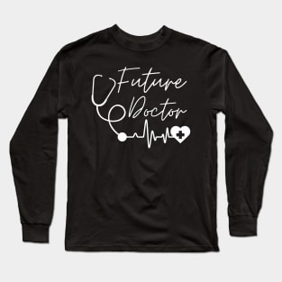 Student of Medicine - Future Doctor Long Sleeve T-Shirt